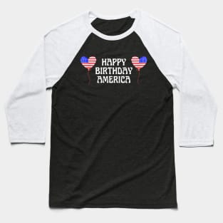 Happy Birthday America! Baseball T-Shirt